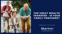 The Great Wealth Transfer: Is Your Family Prepared
