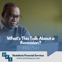 What's This Talk About a Recession?