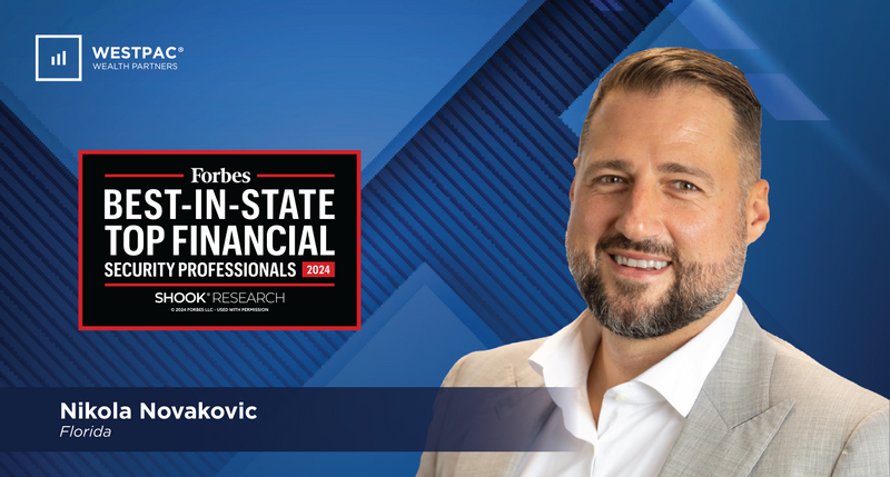 Forbes Honors Nikola Novakovic as a Top Best-in-State Financial Security Professional in Florida