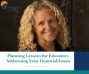 Planning Lessons for Educators - Addressing Your Financial Issues