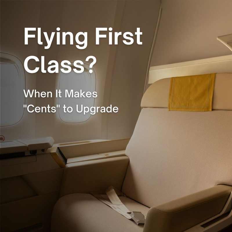 Flying First Class-When Upgrading Matters
