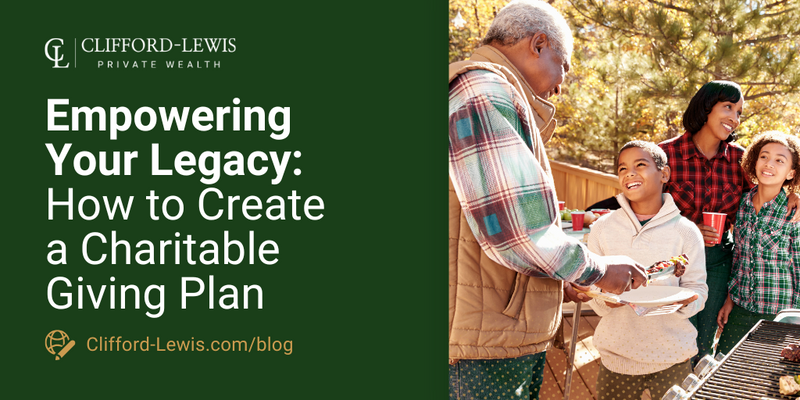 Empowering Your Legacy: How to Create a Charitable Giving Plan