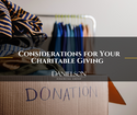 Considerations for Your Charitable Giving