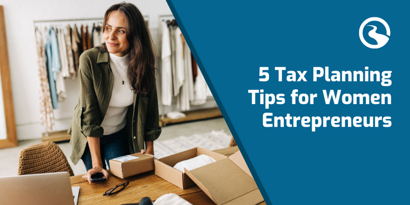 5 Tax Planning Tips for Women Entrepreneurs