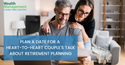 Plan a Date for a Heart-to-Heart Couple’s Talk About Retirement Planning