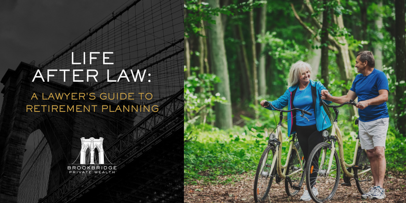 Life After Law: A Lawyer's Guide to Retirement Planning