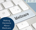 Making Decisions About Medicare