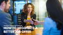 How to Negotiate a Better Job Offer