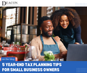 5 Year-End Tax Planning Tips for Small Business Owners