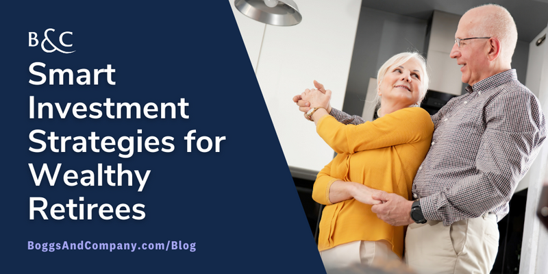 Smart Investment Strategies for Wealthy Retirees