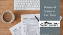 Beware of Scams at Tax Time