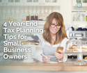 4 Year-End Tax Planning Tips for Small-Business Owners