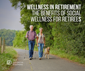 Wellness in Retirement: The Benefits of Social Wellness for Retirees