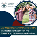 5 Milestones That Mean It's Time for a Life Insurance Review