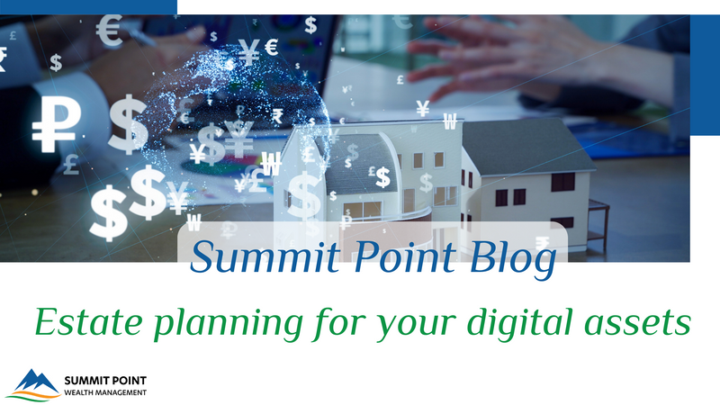 Estate planning for your digital assets