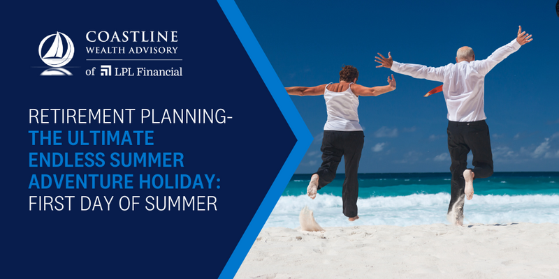 Retirement Planning: The Ultimate Endless Summer Adventure