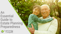 An Essential Guide to Estate Planning Preparedness