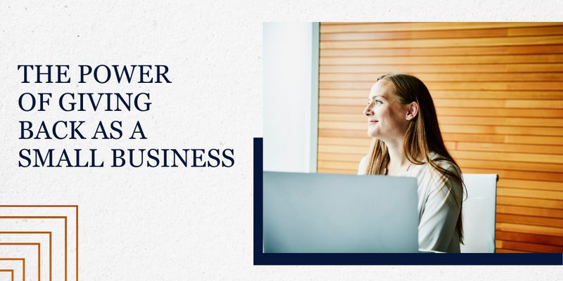The Power of Giving Back as a Small Business