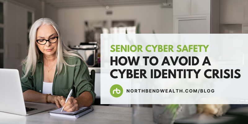 Senior Cyber Safety – How to Avoid a Cyber Identity Crisis
