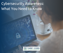 Cybersecurity Awareness: What You Need to Know