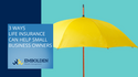 3 Ways Life Insurance Can Help Small Business Owners