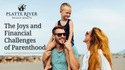 The Joys and Financial Challenges of Parenthood