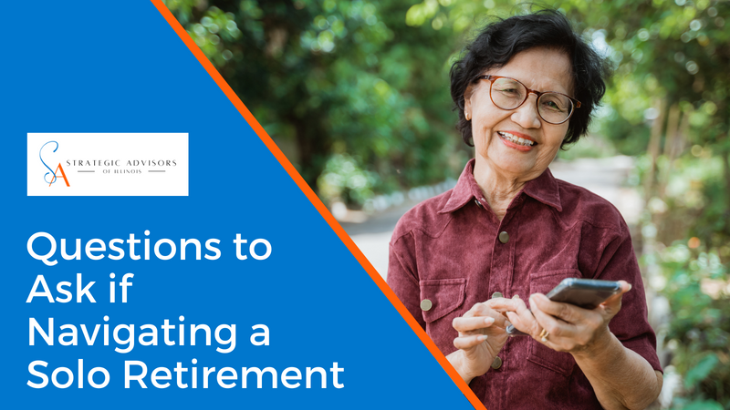 Questions to Ask If Navigating a Solo Retirement
