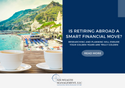 Is Retiring Abroad a Smart Financial Move?
