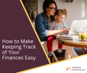 How to Make Keeping Track of Your Finances Easy