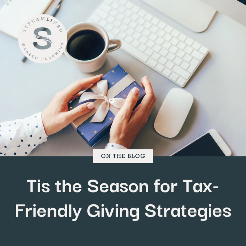 Tis the Season for Tax-Friendly Giving Strategies