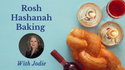 Rosh Hashanah Baking with Jodie!