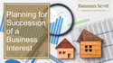 Planning for Succession of a Business Interest