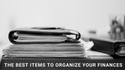 The Best Items to Help You Organize Your Finances and Important Documents