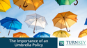The Importance of an Umbrella Policy
