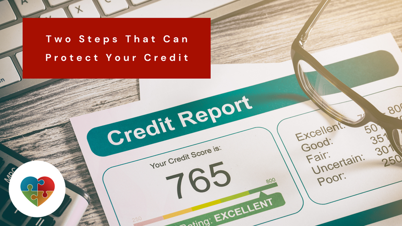 Two Steps That Can Protect Your Credit (And Take Less Than an Hour)