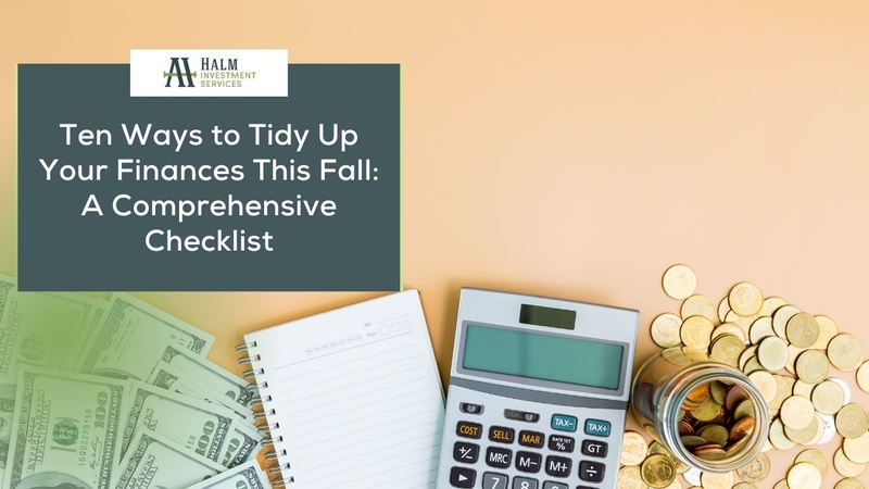 Ten Ways to Tidy Up Your Finances This Fall: A Comprehensive Checklist