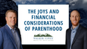 The Joys and Financial Considerations of Parenthood