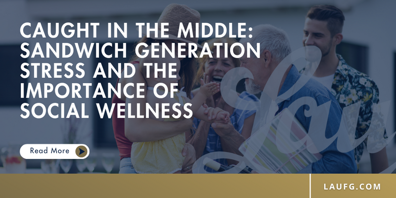 Caught in the Middle: Sandwich Generation Stress and the Importance of Social Wellness
