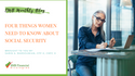 Four Things Women Need to Know about Social Security