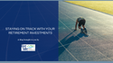 Staying on Track with Your Retirement Investments