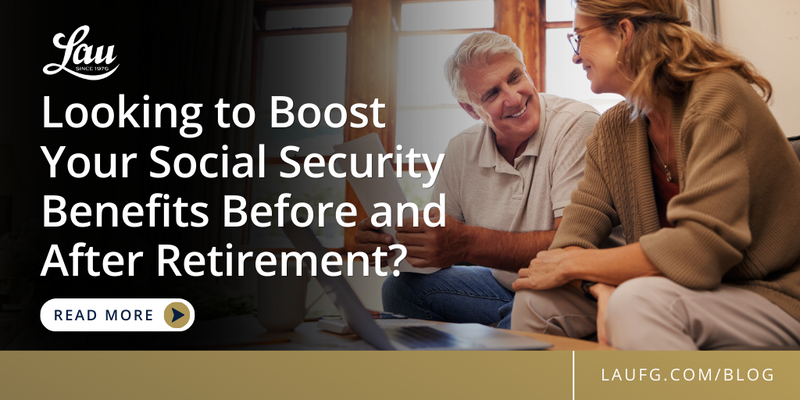 Looking to Boost Your Social Security Benefits Before and After Retirement?