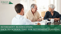 Retirement Re-education: Back to School Time for Retirement Planning