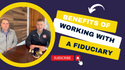 EP 171: Benefits of Working With a Fiduciary