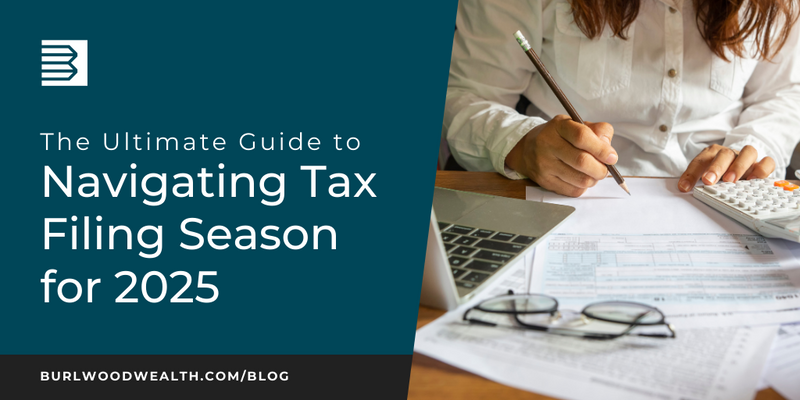 The Ultimate Guide to Navigating Tax Filing Season for 2025