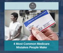 4 Most Common Medicare Mistakes People Make