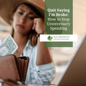 Quit Saying “I’m Broke”: How to Stop Unnecessary Spending