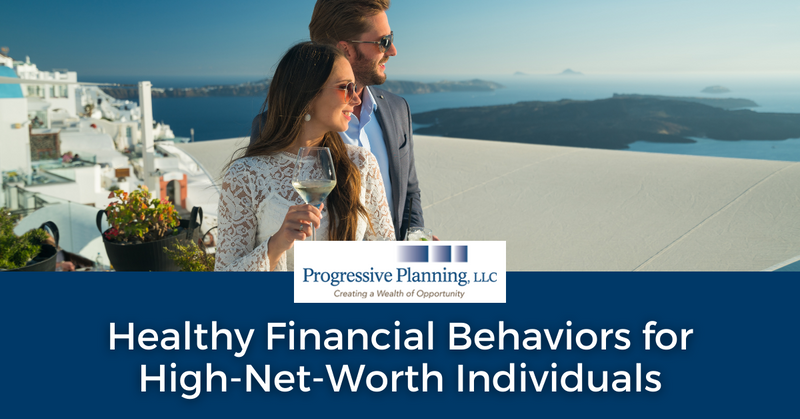 Healthy Financial Behaviors for High-Net-Worth Individuals