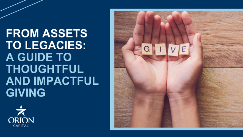 From Assets to Legacies: A Guide to Thoughtful and Impactful Giving