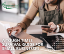 A Tough Times Survival Guide for Small Businesses