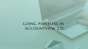 Going Paperless in Account View 2.0